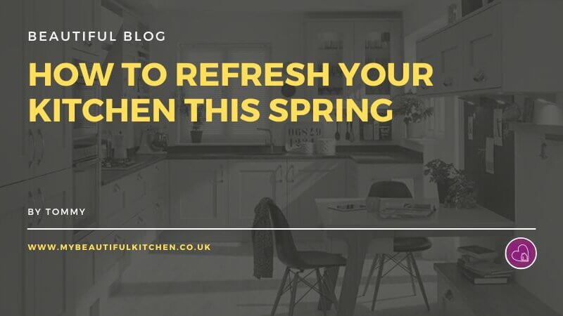 How To Refresh Your Kitchen This Spring